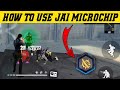 How To Use Jai Microchip 2021 | Jai Microchip Use Secret Trick - Garena Free Fire