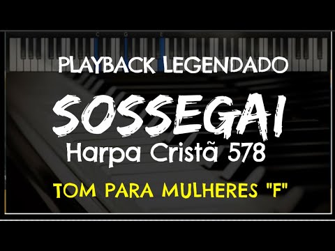 🎤 Sossegai (PLAYBACK LEGENDADO - TOM FEMININO "F") Harpa Cristã 578, by Niel Nascimento