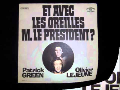 P Green & O Lejeune -Et avec les oreilles Mr le Président-1975