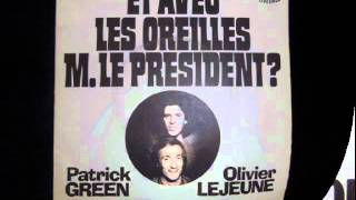 P Green & O Lejeune -Et avec les oreilles Mr le Président-1975