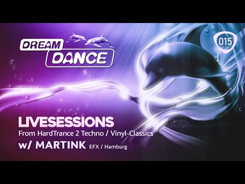 DREAM DANCE Live! ep015 w/ MARTINK - Vinyl Classics - from HardTrance to Techno