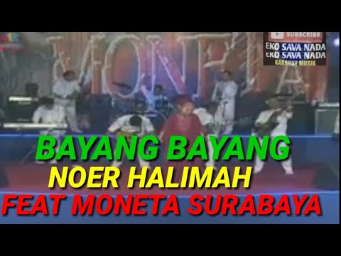 Noer Halimah "BAYANG_BAYANG FEAT MONETA SURABAYA #moneta #imronsadewochannel