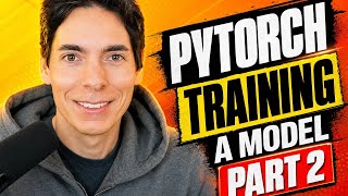 Pytorch Training a Model Part 2