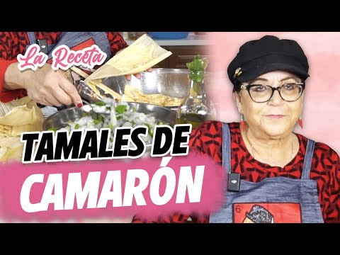 TAMALES DE CAMARÓN (La Receta) |  Doña Rosa Rivera Cocina
