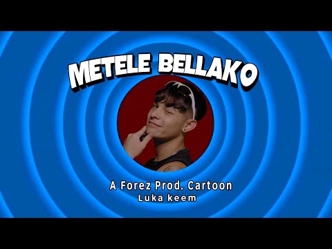 Metele Bellako - Luka Keem
