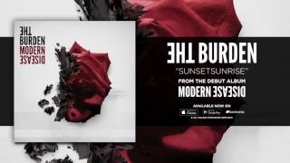 The Burden - Sunset Sunrise