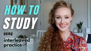 How to study using interleaved practice