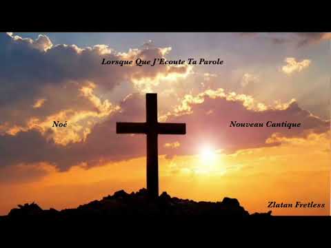 Lorsque Que J’Ecoute Ta Parole - Noé - Manouche Français - Nouveau Cantique