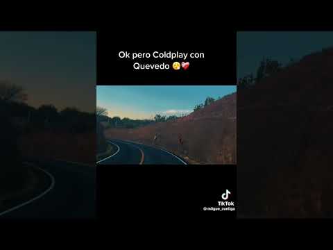 Quevedo ft coldplay 🥳🥳