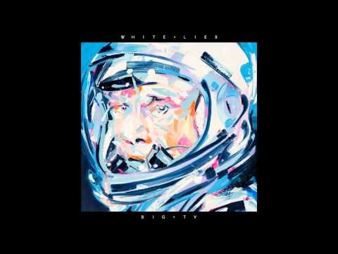 White Lies - Big TV