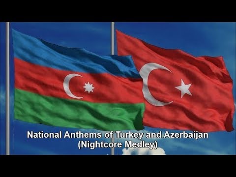 National Anthems of Turkey and Azerbaijan (Nightcore Medley)