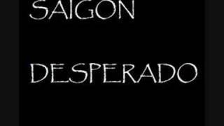 Saigon - Desperado