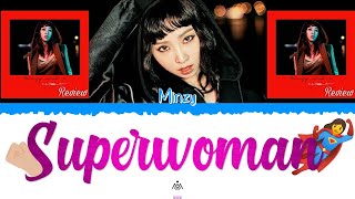 🤜🏻🦸‍♀️ MINZY (민지) - Superwoman (수퍼우먼) [Color Coded Lyrics Han|Rom|Esp] 🦸‍♀️🤛🏻