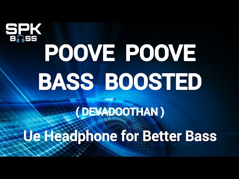 POOVE POOVE || BASS BOOSTED || MOHANLAL || KS. CHITHRA & P.JAYACHANDRAN || SPK BASS || DEVADOOTHAN