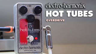 Electro-Harmonix Hot Tubes Overdrive Pedal (Demo by JJ Tanis)