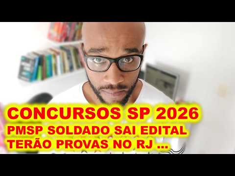 Concursos SP 2026 : PMSP Sodado sai edital terão provas no RJ, Tambaú ,Miracatu e Águas de São Pedro