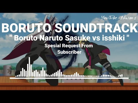 Boruto Soundtrack - Boruto Naruto Sasuke vs isshiki