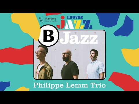B-Jazz 2021 - video Philippe Lemm Trio