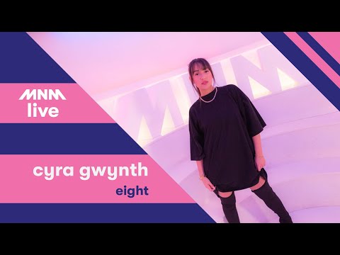 MNM LIVE: Cyra Gwynth  - Eight || URBANICE