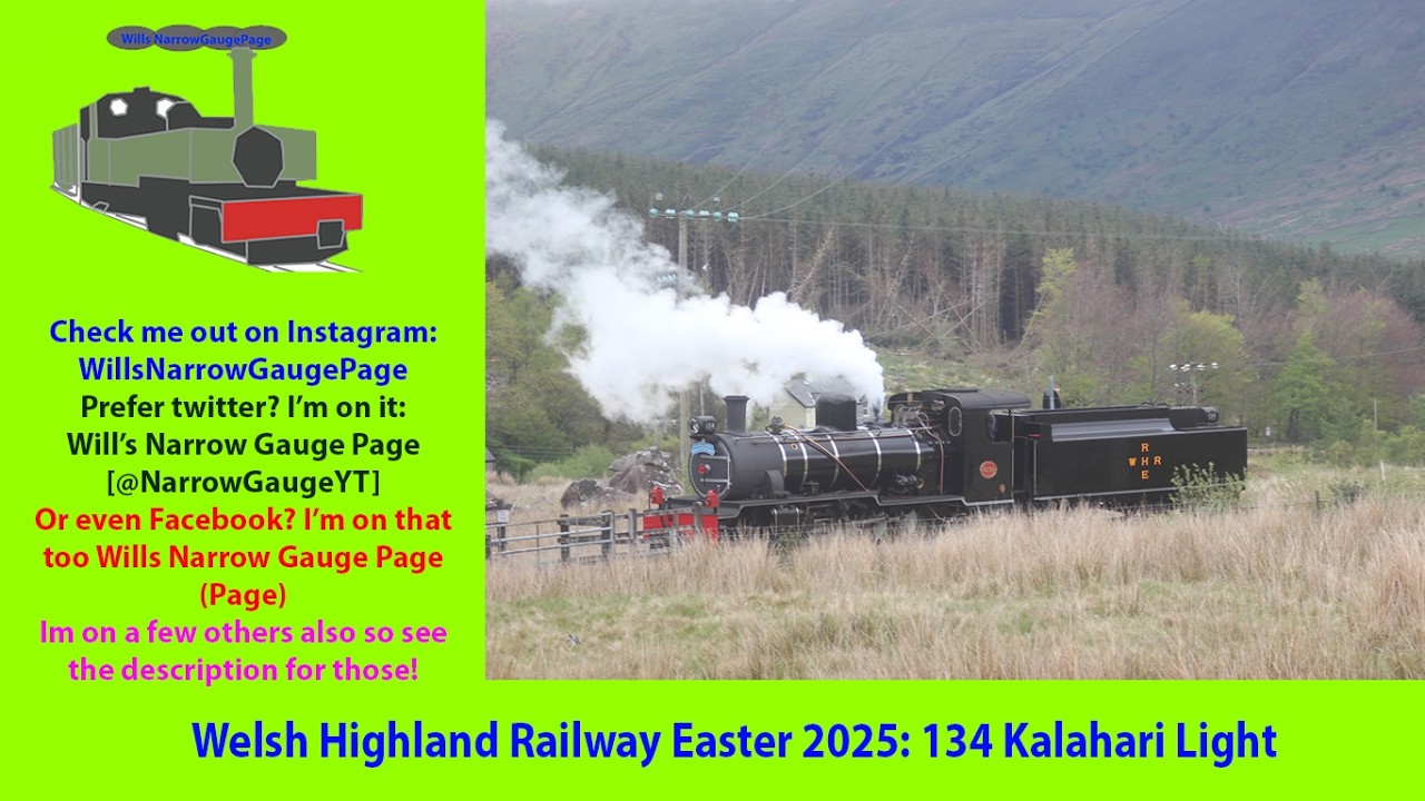 Welsh Highland Railway Easter 2025: 134 Kalahari Light