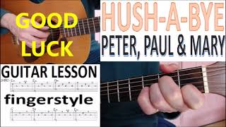 HUSH A BYE - PETER, PAUL &amp; MARY fingerstyle GUITAR LESSON