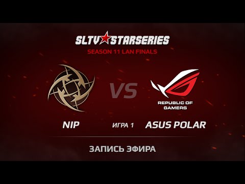 NiP vs ASUS Polar Game 1 SLTV StarSeries XI Finals