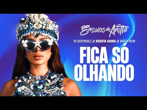 Video thumbnail for Fica Só Olhando (Ao Vivo) [Ensaios da Anitta]