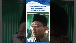Organisasi Guru Mengecam Siswa Pembacok Guru di Demak, Singgung Keadilan hingga Martabat Guru