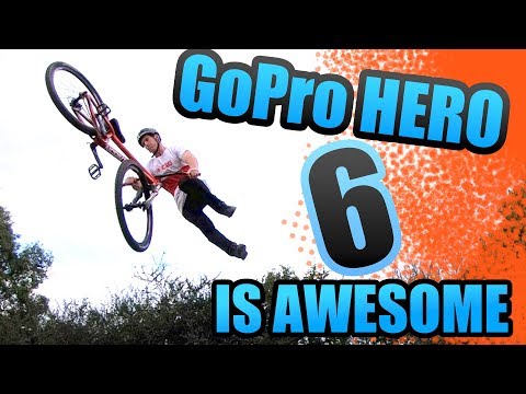 GoPro HERO 6 IS AWESOME