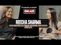 Reecha Sharma Life Beyond Movies Relationship Spirituality Mental Health Motherhood
