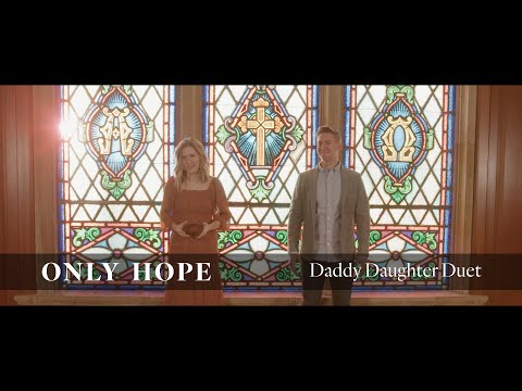 Only Hope (Official Music Video) - Daddy Daughter Duet - Mat and Savanna Shaw