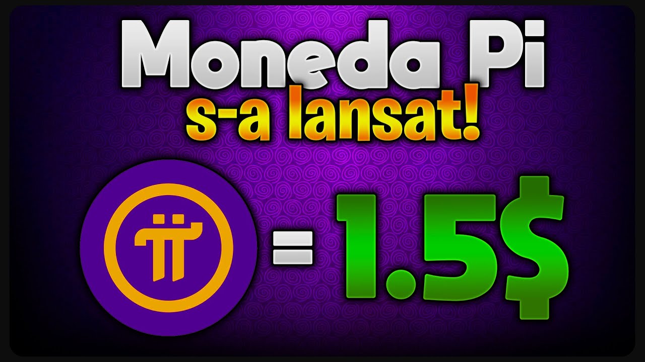 MONEDA Pi S-A LANSAT OFICIAL!