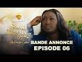 Série - Sama WURUS - La bande annonce Episode 06