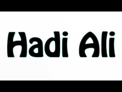 Learn How To Pronounce Hadi Ali