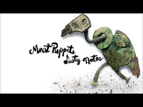 Meat Puppets Dusty Notes