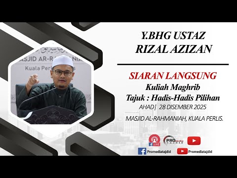 (LIVE) 28-12-2025 Ustaz Rizal Azizan : Hadis-Hadis Pilihan