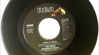 Turn It Loose , The Judds , 1988 Vinyl 45RPM