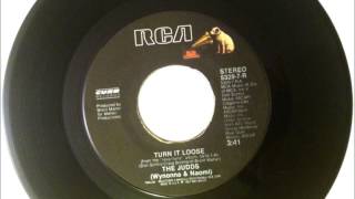 Turn It Loose , The Judds , 1988 Vinyl 45RPM