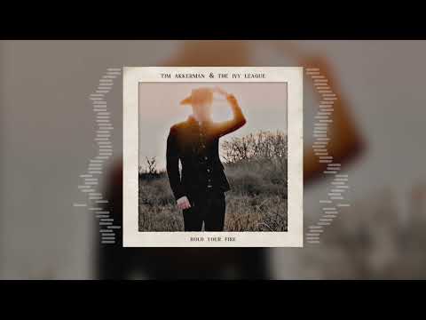 Hold Your Fire - Tim Akkerman & The Ivy League