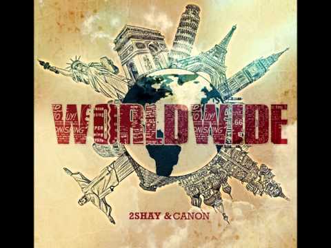 Worldwide - 2Shay & Canon