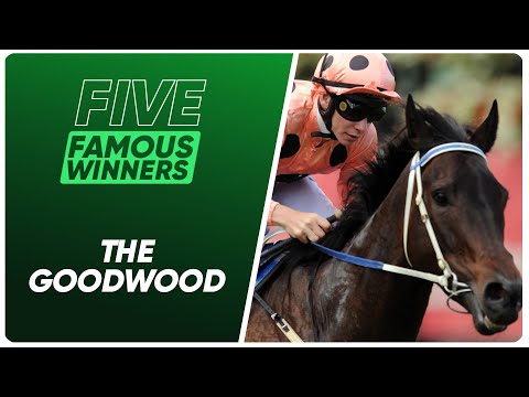 FIVE FAMOUS WINNERS: The GOODWOOD