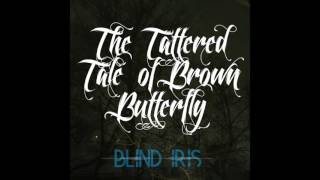 Blind Iris -- The Tattered Tale of Brown Butterfly