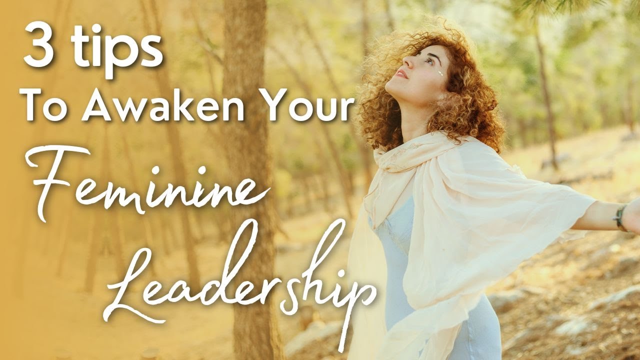 EMBODY Feminine Leadership: How to Be Feminine AND Successful