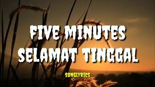Download lagu Five minutes selamat tinggal (lirikvidio) mp3 Download lagu Five minutes selamat tinggal (lirikvidio) mp3