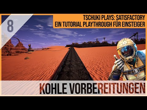 SATISFACTORY TUTORIAL Let's Play: 08 - Coal Preparations