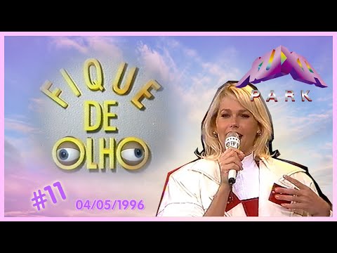 Fique de Olho #11 - Xuxa Park 04/05/1996