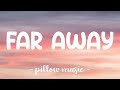 Far Away - Nickelback (Lyrics) 🎵
