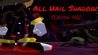 Shadow the Hedgehog - All Hail Shadow (Crush40) AMV