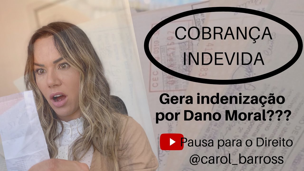 Cobrança Indevida gera Danos Morais