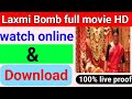 How To Download Laxmi Bomb Full Movie In Hindi HD LAXMI BOMB Movie Download Free Laxmi Bomb